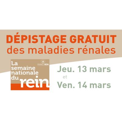 Semaine du rein - Dépistage des maladies rénales