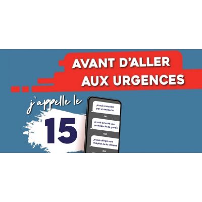 Accès aux urgences, j'appelle le 15