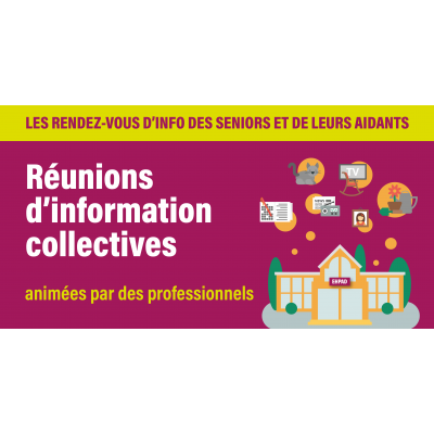 Les rendez-vous d'info des seniors et de leurs aidants